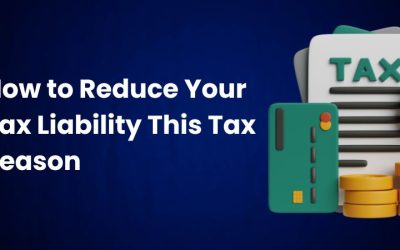 How to Reduce Your Tax Liability This Tax Season
