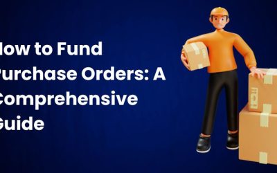 How to Fund Purchase Orders: A Comprehensive Guide