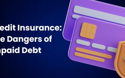 Credit Insurance: The Dangers of Unpaid Debt
