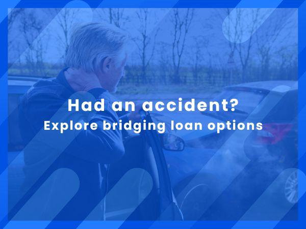 Facing Financial Hardship After an Accident? Explore Bridging Loan Options